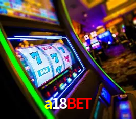 Descubra o Mundo do Cassino Online com a18bet